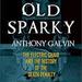 Old Sparky: The Electric Chair and the History of the Death Penalty