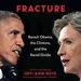 Fracture: Barack Obama, the Clintons, and the Racial Divide
