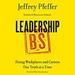 Leadership BS: Fixing Workplaces and Careers One Truth at a Time