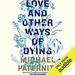 Love and Other Ways of Dying