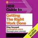 HBR Guide to Getting the Right Work Done