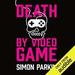 Death by Video Game