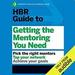 HBR Guide to Getting the Mentoring You Need