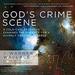 God's Crime Scene