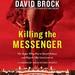 Killing the Messenger