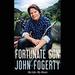 Fortunate Son: My Life, My Music