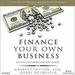 Finance Your Own Business