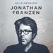 Jonathan Franzen: The Comedy of Rage