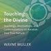 Touching the Divine