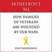 Homefront 911: How Veterans' Families Are Wounded by Our Wars