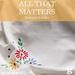 All That Matters