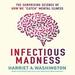 Infectious Madness