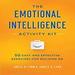 The Emotional Intelligence Activity Kit