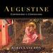 Augustine: Conversions to Confessions