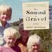 The Sound of Gravel