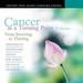 Cancer as a Turning Point, Volume II