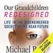 Our Grandchildren, Redesigned