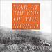 War at the End of the World