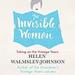 The Invisible Woman: Taking on the Vintage Years