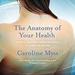 The Anatomy of Your Health