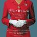 First Women: The Grace and Power of America's Modern First Ladies