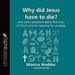 Why Did Jesus Have to Die?
