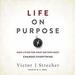 Life on Purpose