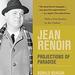Jean Renoir: Projections of Paradise