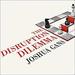 The Disruption Dilemma