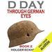 D Day Through German Eyes Book 2