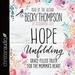 Hope Unfolding: Grace-Filled Truth for the Momma's Heart
