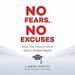 No Fears, No Excuses