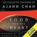 Food for the Heart: The Collected Teachings of Ajahn Chah