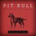 Pit Bull: The Battle over an American Icon