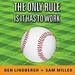 The Only Rule Is It Has to Work