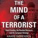 The Mind of a Terrorist