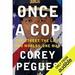 Once a Cop: The Street, the Law, Two Worlds, One Man