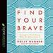 Find Your Brave: Courage to Stand Strong When the Waves Crash In