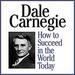 How to Succeed in the World Today