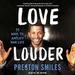 Love Louder: 33 Ways to Amplify Your Life