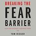 Breaking the Fear Barrier