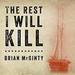 The Rest I Will Kill