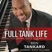 The Full Tank Life: Fuel Your Dreams, Ignite Your Destiny