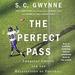 The Perfect Pass: American Genius and the Reinvention of Football