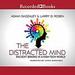 The Distracted Mind: Ancient Brains in a High-Tech World