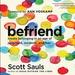 Befriend: Create Belonging in an Age of Judgment, Isolation, and Fear