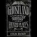 Ghostland: An American History in Haunted Places