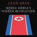 North Korea's Hidden Revolution