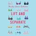 Lift and Separate