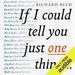 If I Could Tell You Just One Thing